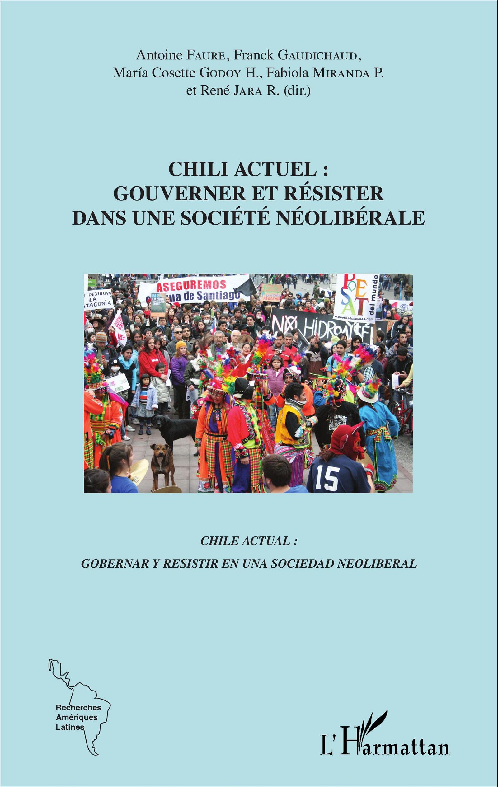 Maison de l’Amérique Latine, le 21 juin 2O17/ Chili actuel: Gouverner et résister dans une société néolibérale