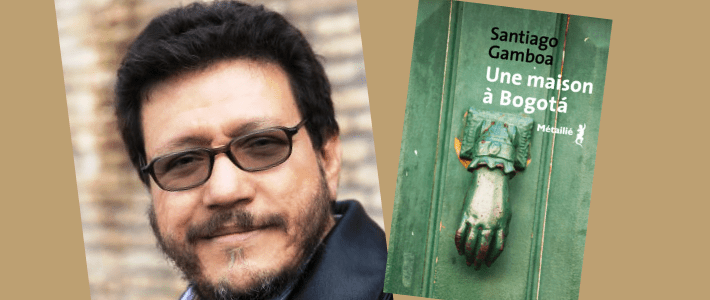 Les déambulations colombiennes de Santiago Gamboa dans « Une maison à Bogotá », un roman publié aux éditions Métailié (Nina Morelli / Espaces Latinos)