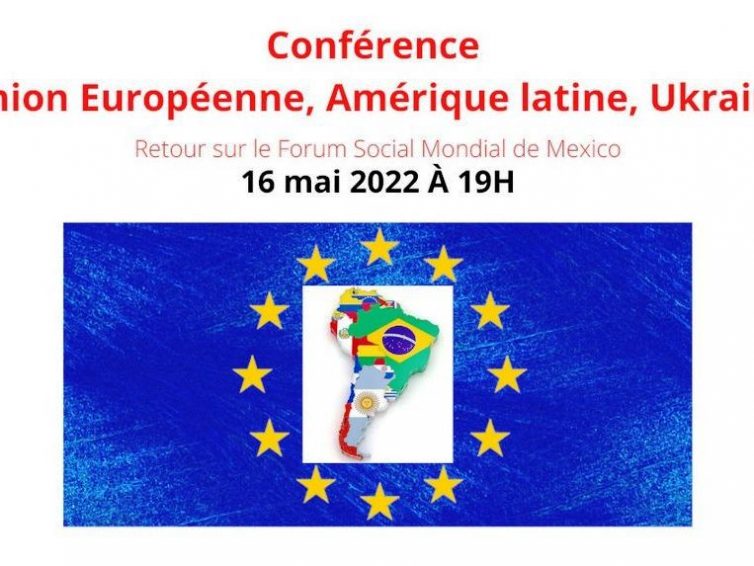 Union Européenne, Amérique latine et guerre en Ukraine, FSM de Mexico (vidéo de la conférence du 16 mai 2022 de France Amérique Latine)
