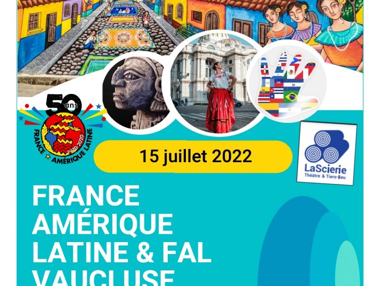 France Amérique Latine en fête au village du off du festival d’Avignon 2022