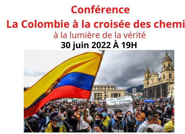 La Colombie à la croisée des chemins. À la lumière de la vérité (vidéo de la conférence du 30 juin 2022 à la Maison de l’Amérique latine)