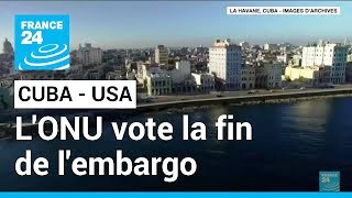 🇨🇺 Cuba : une fois de plus, l’ONU vote la fin de l’embargo des États-Unis (France 24)