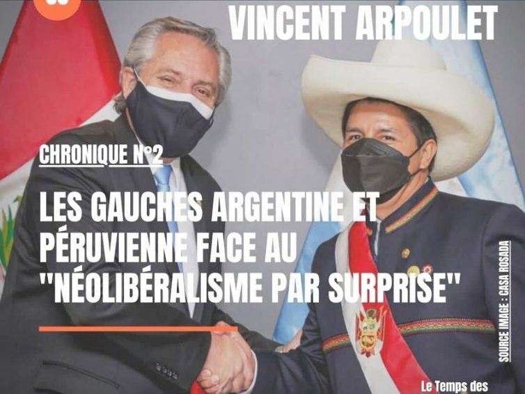 🇦🇷 🇵🇪 Les gauches argentine et péruvienne face au lawfare et au « néolibéralisme par surprise »  (Vincent Arpoulet / Le Temps des Ruptures)