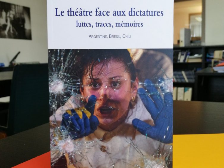 🇦🇷🇧🇷🇨🇱 Le théâtre face aux dictatures : luttes, traces, mémoires (Édition Les Solitaires intempestifs)