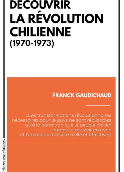 🇨🇱 Découvrir la révolution chilienne (1970-1973) / Franck Gaudichaud (Éditions sociales)