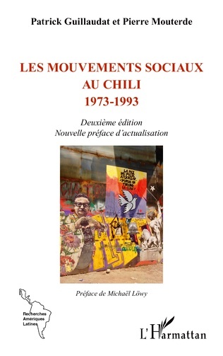 🇨🇱 Les mouvements sociaux au Chili 1973-1993 (nouvelle édition avec une préface actualisée / Patrick Guillaudat et Pierre Mouterde / L’Harmattan)