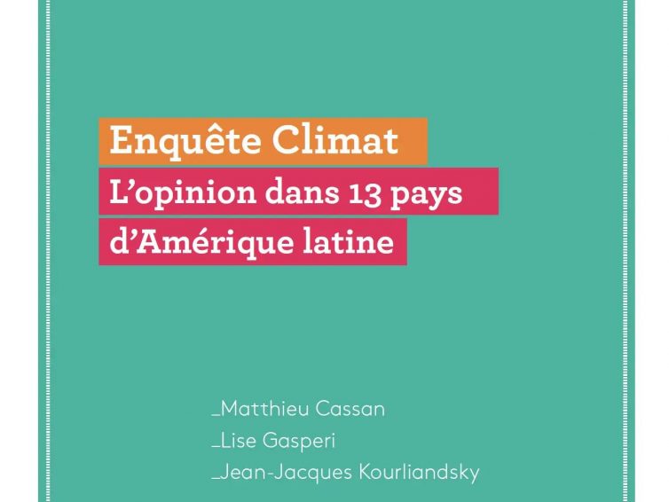 Climat : l’opinion dans treize pays d’Amérique latine. Enquête de la fondation Jean Jaurès et de la BEI (Eugénie Arnaud / Espaces Latinos)