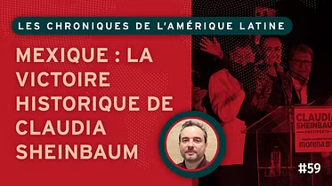 🇲🇽 Mexique : la victoire historique de Claudia Sheinbaum (analyse de Christophe Ventura / IRIS)