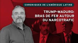 🇺🇸 🇻🇪 Trump – Maduro : bras de fer autour du narcotrafic (Chronique de l’Amérique latine / Christophe Ventura / IRIS)